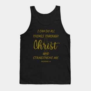 I can do all things through Christ who strengthens me. PHILIPPIANS 4-13 Tank Top